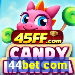 44bet com